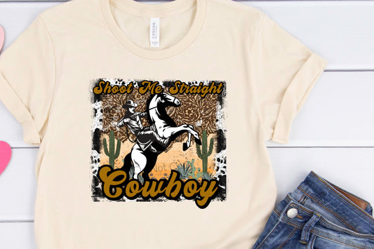 Shoot me straight cowboy-DTF