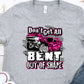 Don’t get bent all out of shape-DTF