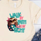 Walk by faith not by sight-DTF