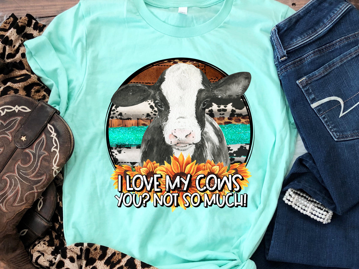 I love my cows you? Not so much-DTF