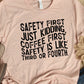 Safety first just kidding, coffee-DTF