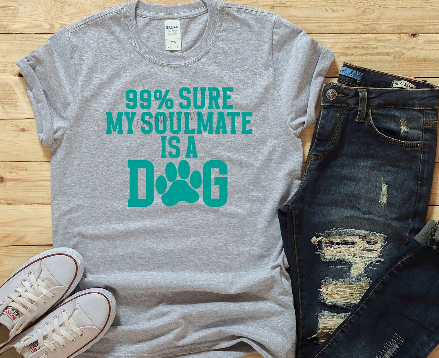 99% sure my soulmate is a dog teal-DTF