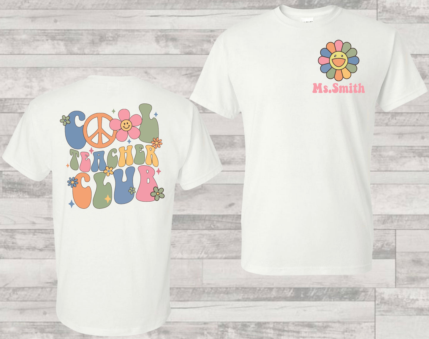 Custom Cool Teacher Club(Front customized)(Front & Back options) - DTF