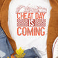 Cheat day is coming-DTF