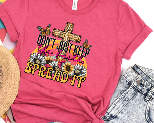 Don’t just keep the faith spread it-DTF
