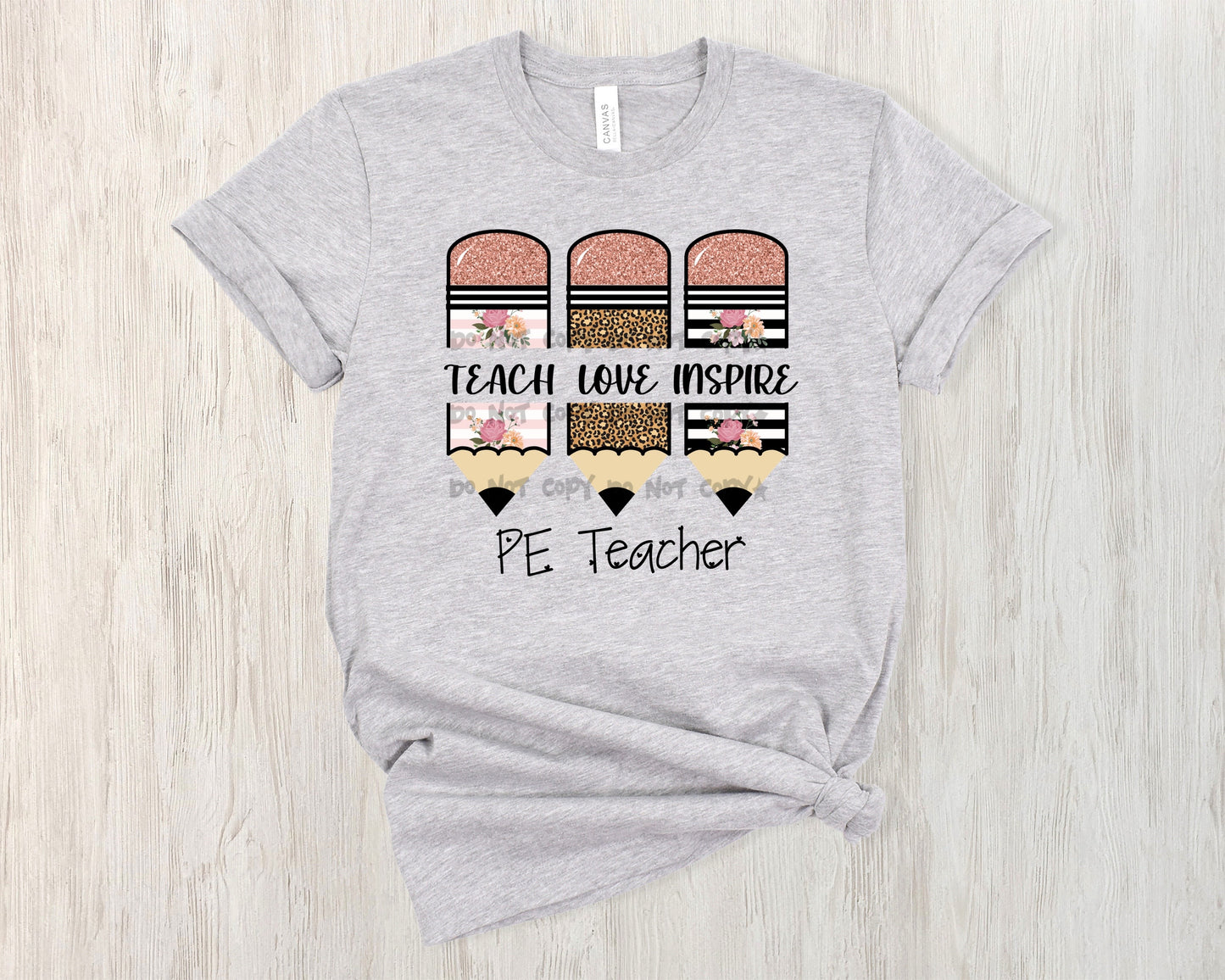 Teach love inspire pencils PE teacher -DTF