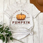 Farm fresh hand picked pumpkin -DTF