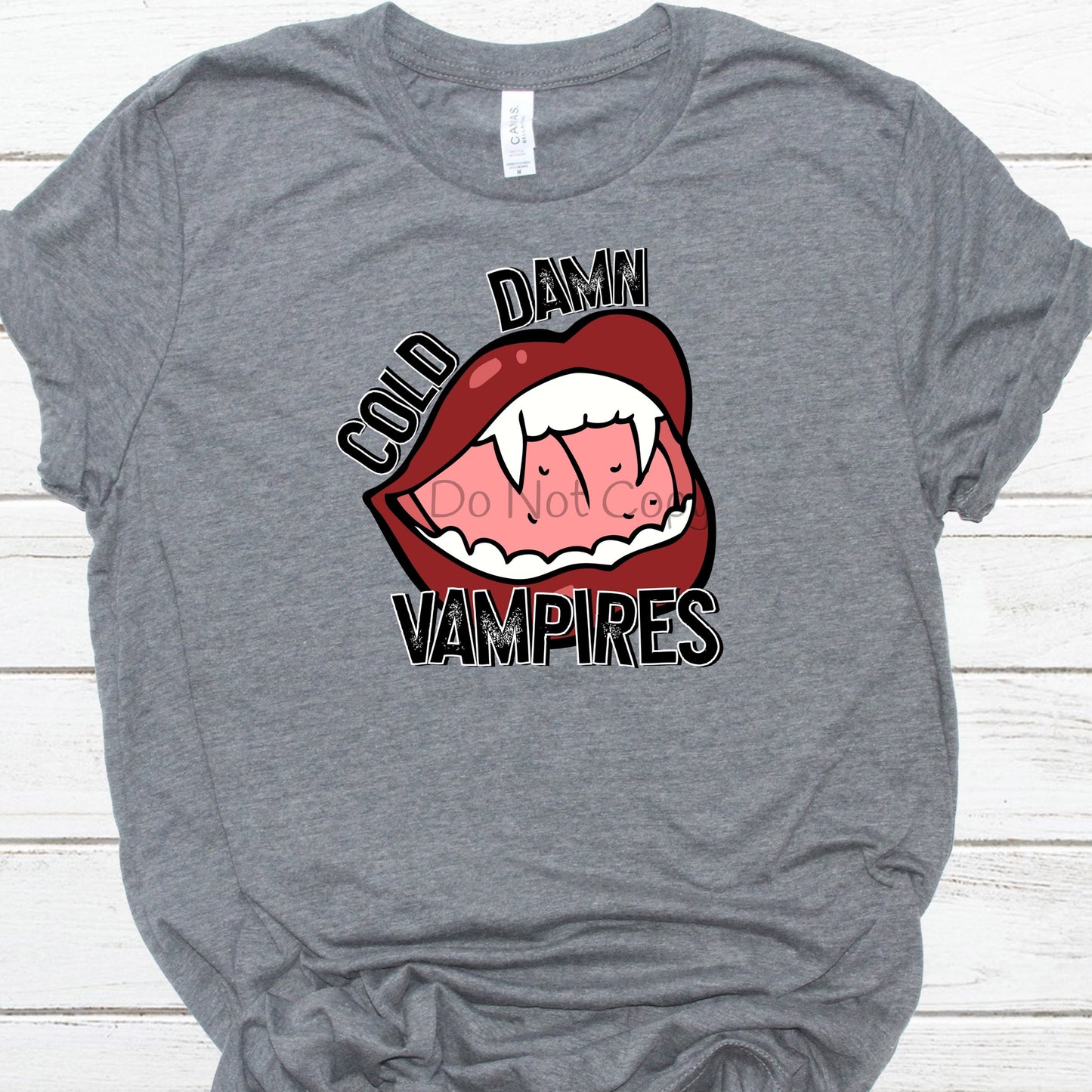 Cold damn vampires-DTF