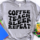 Coffee teach sleep repeat-DTF