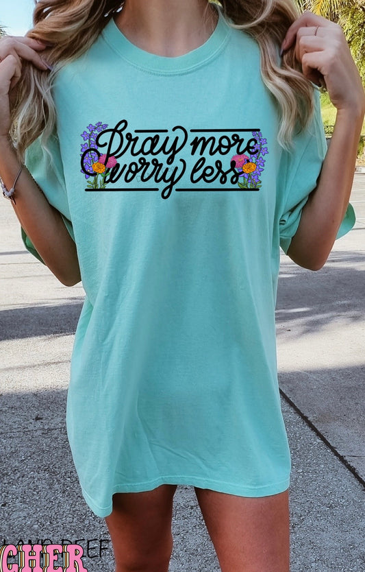 Pray more worry less-DTF