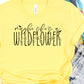 Maybe she’s a wildflower-DTF