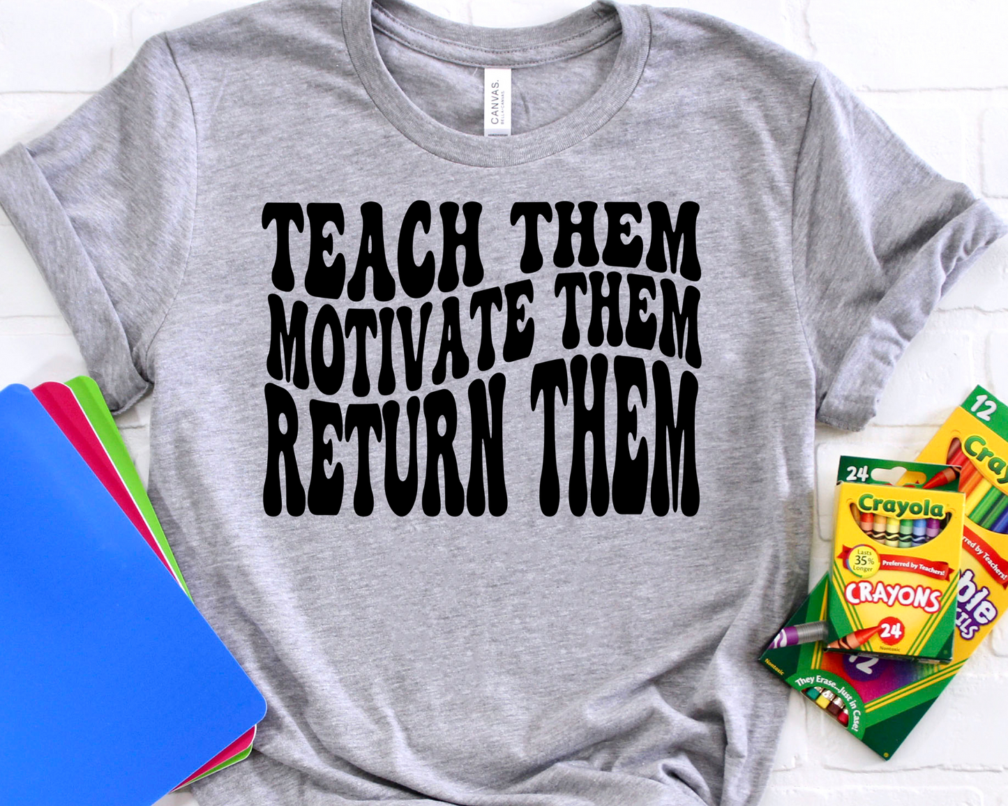 Teach them motivate them return them-DTF