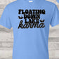 Floating down lake karma-DTF