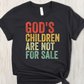 Gods Children are not for Sale(colored words)-DTF