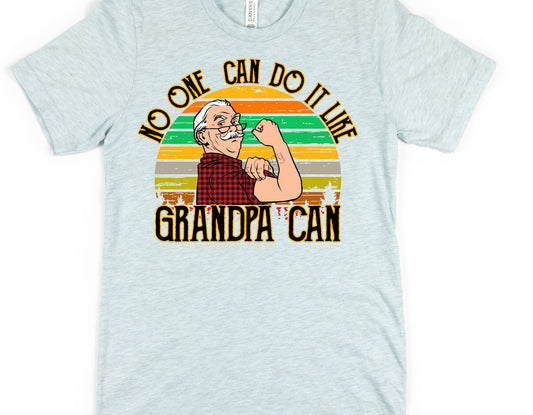 No one can do it like grandpa can-DTF