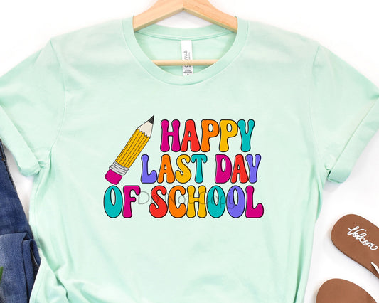 Happy last day of school bright pencil-DTF