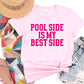 Pool side is my best side pink-DTF