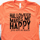 Halloween makes me happy you not so much black-DTF