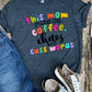 This mom runs on coffee chaos-DTF