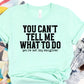 You can’t tell me what to do you’re not my daughter black-DTF