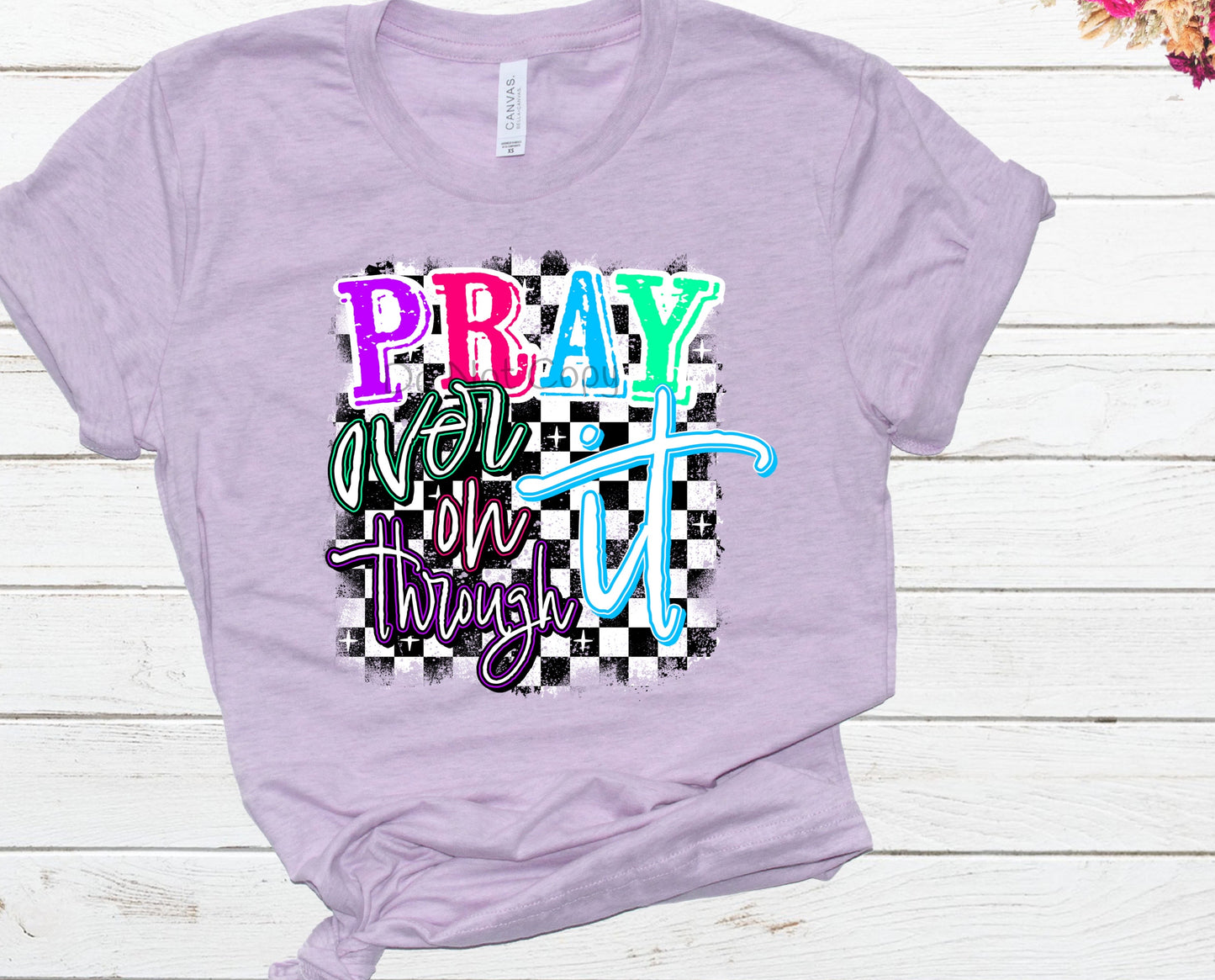 Pray over it on it through it multi color-DTF