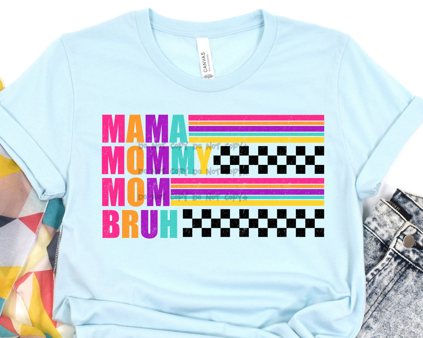 Mama mommy mom bruh colorful-DTF