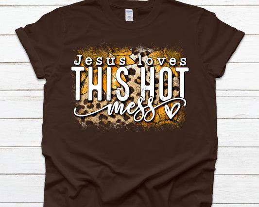 Jesus loves this hot mess white lettering-DTF