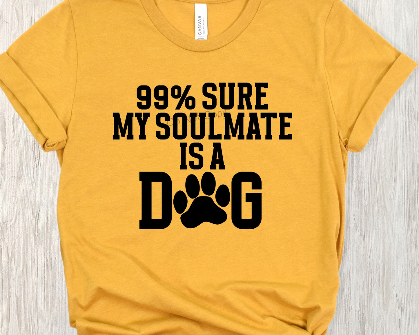 99% sure my soulmate is a dog black-DTF