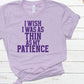 I wish I was as thin as my patience purple-DTF