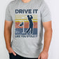 Drive it like you stole it-DTF