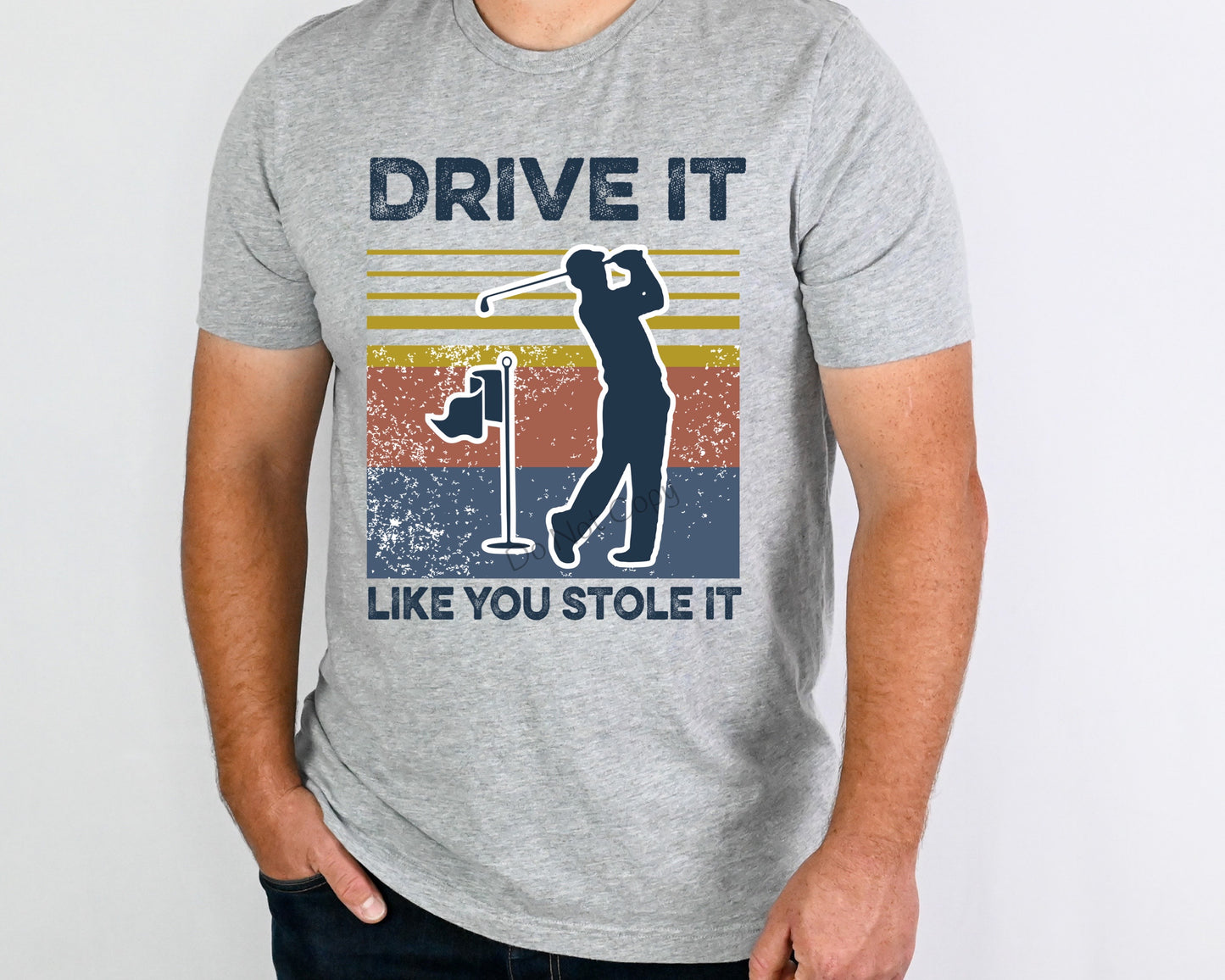 Drive it like you stole it-DTF