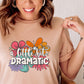 A little bit dramatic-DTF