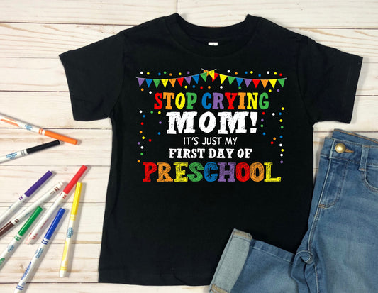 Stop crying mom first day preschool-DTF