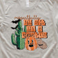 Respectfully go sit on a cactus-DTF