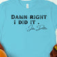 Damn right I did it John D-DTF