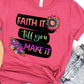 Faith it till you make it-DTF