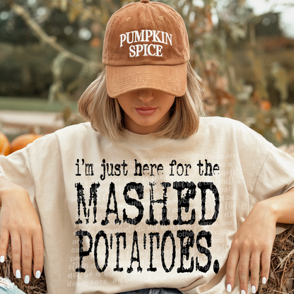 Thanksgiving: I am here for the (Dropdown) -DTF&UV