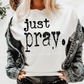 just pray -DTF