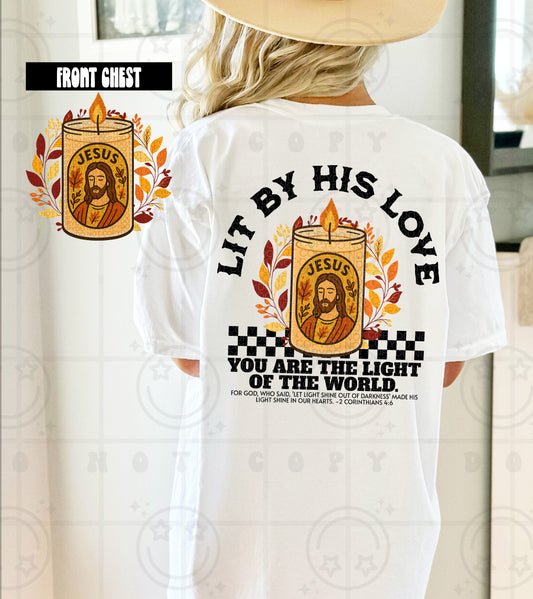 lit by His love (Includes front and back)- DTF&UV