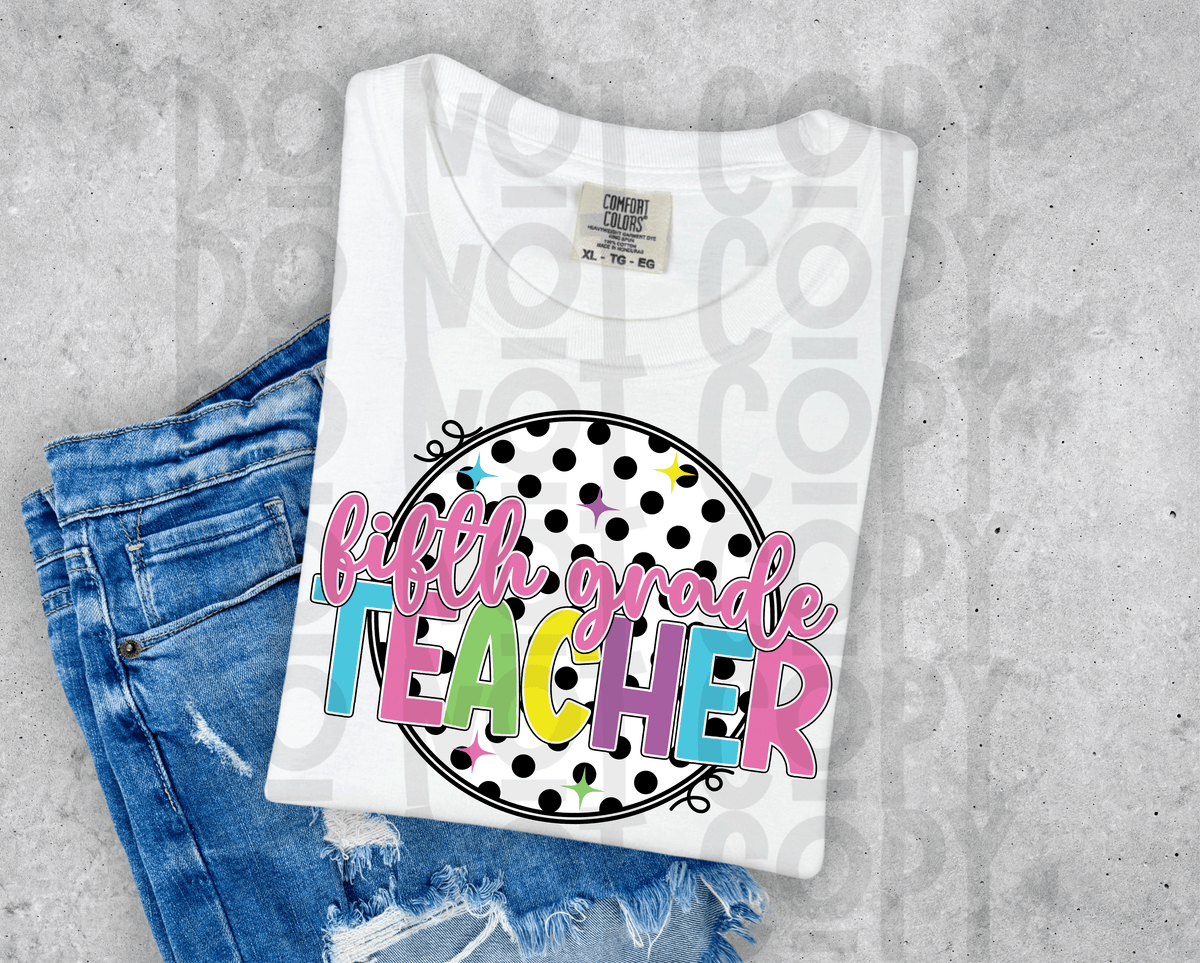 Neon 80s Polka Dot Teacher (All grades in this listing in the dropdown)-DTF
