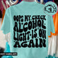 oops my check alcohol light(back)  -DTF