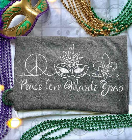 Peace love Mardi Gras- DTF&UV
