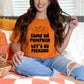 Come On Pumpkin Let’s Go Picking Blk - DTF