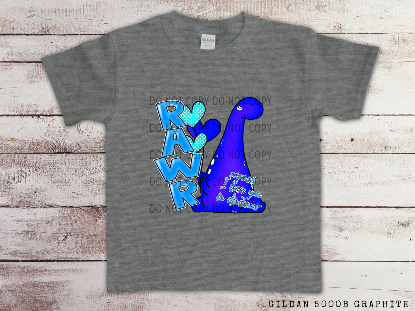 Rawr Means I Love You In Dinosaur Blue - DTF