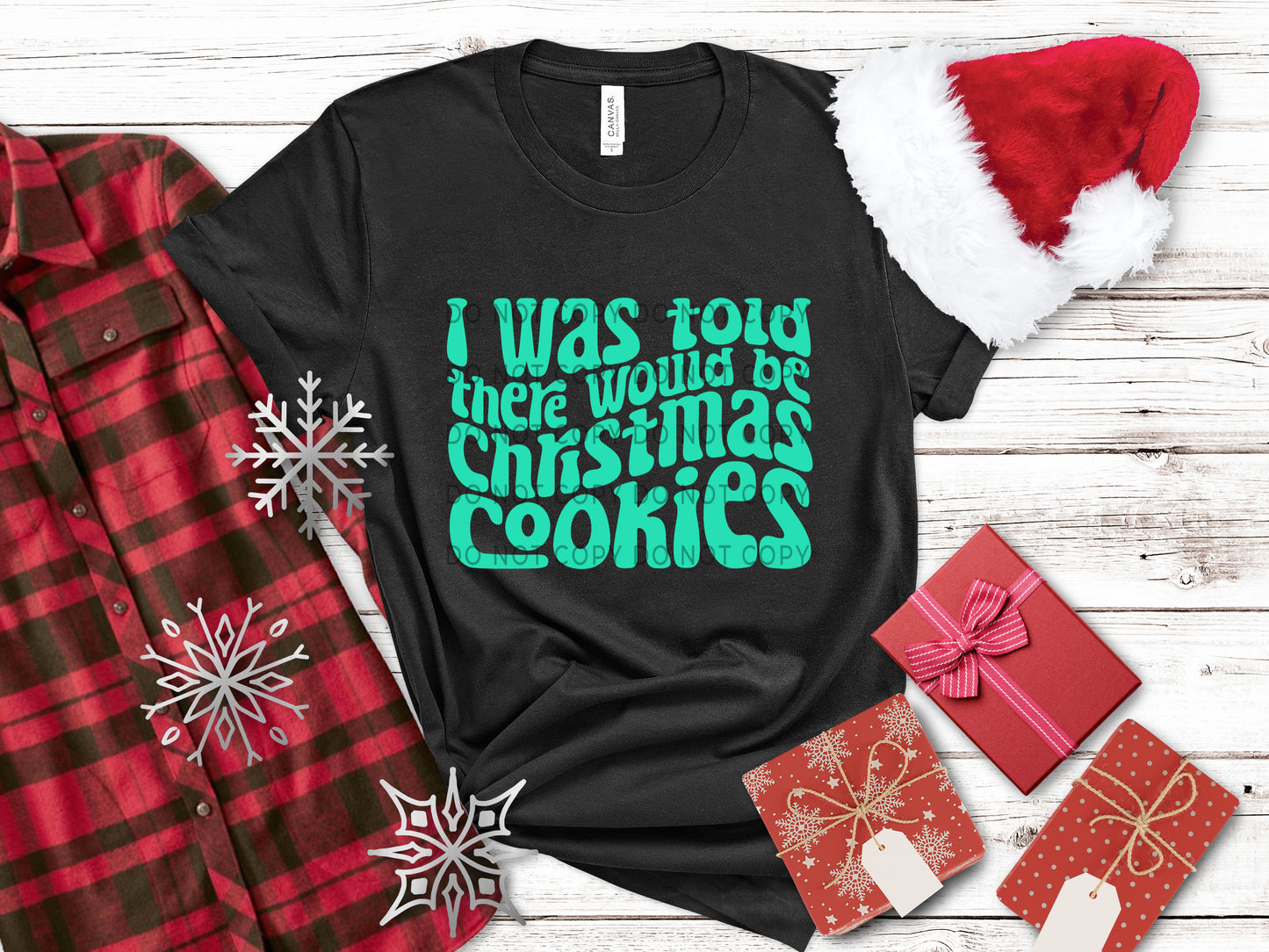 I Was Told There Would Be Christmas Green - DTF