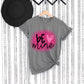 Be Mine Hot Pink Background - DTF
