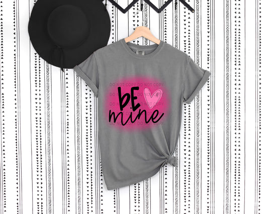 Be Mine Hot Pink Background - DTF