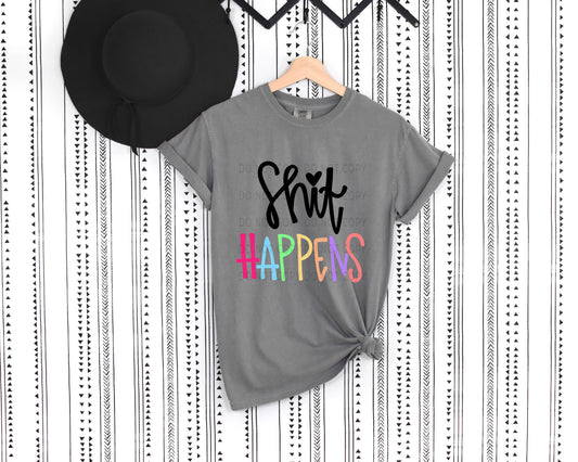 Shit Happens Multicolor -DTF