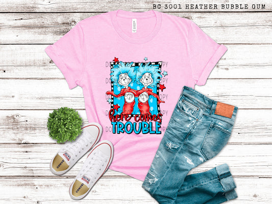 Here Comes Trouble - DTF