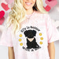 Life Is Better With A Dog DROPDOWN DTF